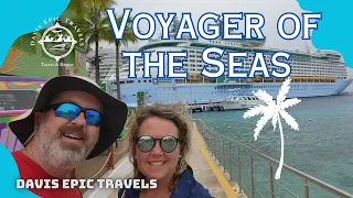 VOYAGER OF THE SEAS | COSTA MAYA | COZUMEL | Royal Caribbean | July 2023
