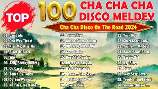 Experience The Cha Cha Disco Remix 2024 🎻 Bagong Nonstop Cha Cha 2024 🎻 New Reggae Cha Cha Cha