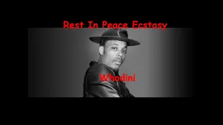 Whodini - Rest In Peace  Ecstasy 🙏🏽