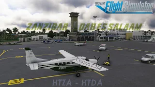 Short flight from Zanzibar to Dar es Salaam | HTZA - HTDA | Cessna C208 Grand Caravan  | MSFS 2020