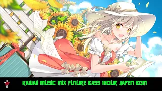 Kawaii Music Mix Future Bass 1Hour Japen BGM
