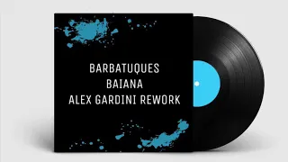 BARBATUQUES - Baiana (Alex Gardini Rework)