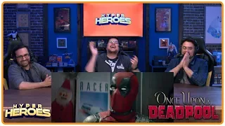 Once Upon A Deadpool | Official Trailer Reaction — Hyper Heroes