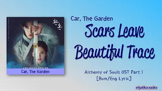 Car, The Garden – Scars Leave Beautiful Trace [Alchemy of Souls OST Part 1] [Color_Coded_Lyrics]