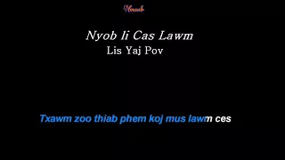 Karaoke : Nyob Li Cas Lawm - Lis Yaj Pov