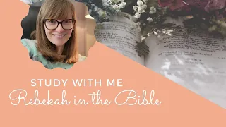 Rebekah in the Bible | Lessons from Her Life