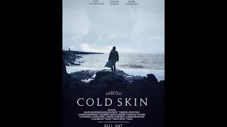 COLD SKIN New final official trailer 2018 Sci Fi mystery horror Movie HD