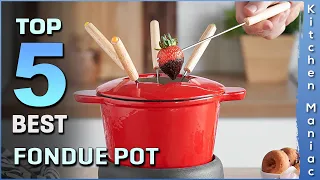 Top 5 Best Fondue Pots Review in 2023