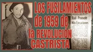 🥲 Los Fusilamientos de 1959 de la Revolución Castrista 🇨🇺