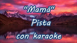 Mamá - Pista con karaoke