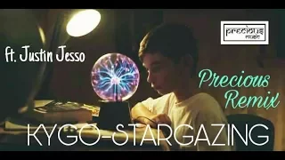 KYGO - Stargazing ft.Justin Jesso Precious remix