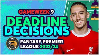 FPL GAMEWEEK 9 FINAL DEADLINE DECISIONS | GW9 FINAL THOUGHTS! | Fantasy Premier League Tips 2023/24