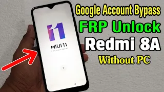 Xiaomi Redmi 8A (M1908C3KI) FRP Unlock or Google Account Bypass || MIUI 11 (Without PC)