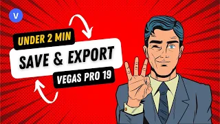 Vegas Pro 19: How to Save and Export Video in Vegas Pro