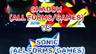 Shadow vs Sonic (All forms/Games)