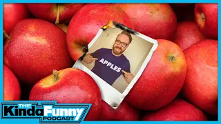 Apples, Apples Everywhere But Not a Drop to Drink - Kinda Funny Podcast (Ep. 105)