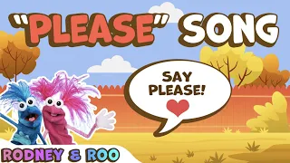 Say "Please" Kids Song | Learn to Say Please | Rodney & Roo