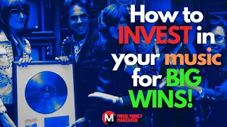 How to INVEST in YOUR music career for Big WINS! 💪