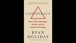 Ryan Holiday on Conspiracy, Gawker, and the Hulk Hogan Trial 4/30/2018