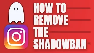 How to REMOVE the Instagram SHADOWBAN in 2019