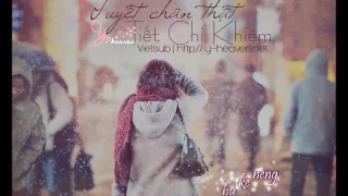 Vietsub 认真的雪   Tuyết Chân Thật   Tiết Chi Khiêm y heaven net