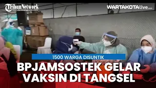 BPJamsostek Gelar Vaksinasi Massal Bagi 1500 Orang di Tangerang Selatan