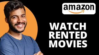 How to Watch Rented Movies on Amazon Prime (Step by Step)