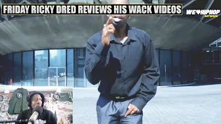 Friday Ricky Dred Reacts To His Own Wack Music Videos