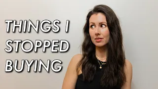 10 Things I Stopped Buying as a Minimalist | things I no longer buy to save money 💸