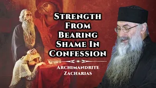 Strength From Bearing Shame In Confession - Fr. Zacharias Zachariou