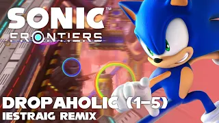 Dropaholic [1-5] - Iestraig Remix [Sonic Frontiers]