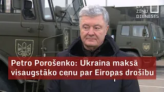 Petro Porošenko intervijā LTV: Putins ies tik tālu, cik mēs viņam ļausim iet