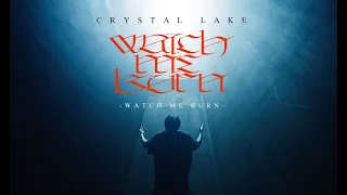 Crystal Lake - Watch Me Burn (Official Music Video)