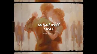 michael bublé-sway (sped up+reverb) "when marimba rhythms start to play,dance with me make me sway"