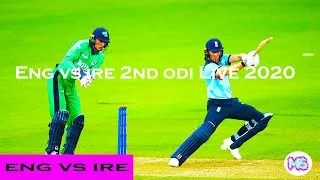 Eng vs Ire 2nd odi Live Stream (England vs Ireland 2nd odi Live)