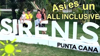 COMO es ir a un HOTEL ALL INCLUSIVE| SIRENIS Punta Cana Resort Casino & AQUAGAMES