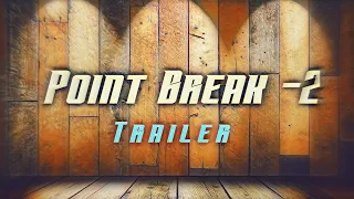 POINT BREAK 2 : The Race Resumes | Official Trailer |