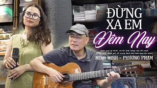 Cô hàng xóm xinh đẹp và giọng ca lạ Gây Nghiện - Đừng Xa Em Đêm Nay | Minh Minh & Phương Phạm Guitar