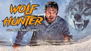 WOLF HUNTER - Hollywood Movie Hindi Dubbed | Liam Neeson Hollywood Action Adventure Full Movie HD