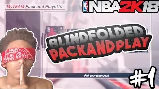 NBA 2k18 MyTeam Blindfolded Pack and Playoffs Episode #1