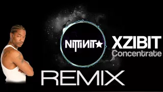 Xzibit - Concentrate (Nitti Nit REMIX)