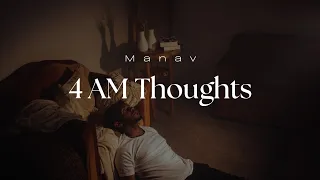 4AM Thoughts - Manav | Prod. @prodhopes (Official Audio)