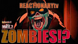 REACTIONARYtv | "What If" 1X5 | "What If... Zombies!?" | Fan Reactions | Mashup