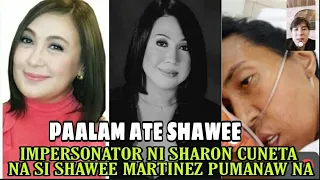 Impersonator ni Mega Sharon Cuneta na si Ate Shawee Pumanaw Na