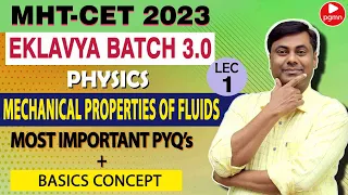 Eklavya Batch 3.0 | Mechanical Properties of Fluids | Basics Concepts | Lect No 01 | Mukesh sir