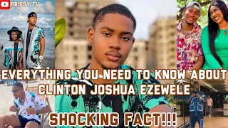 Clinton Joshua Ezewele Biography, age, girlfriend, state of origin, networth, and many more