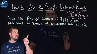 How to Use the Simple Interest Formula (I=Prt) to Find P | Part 2 of 3 | Minute Math