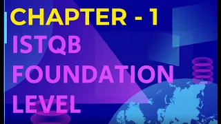 ISTQB Foundation Level Certification  Chapter 1 explained for 2021 exam