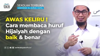 Cara membaca huruf hijaiyah dengan baik dan benar - Ustadz Adi Hidayat