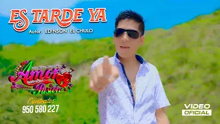 ES TARDE YA - GRUPO AMOR Y PASION (Primicia 2024) Video Clip Oficial 4K